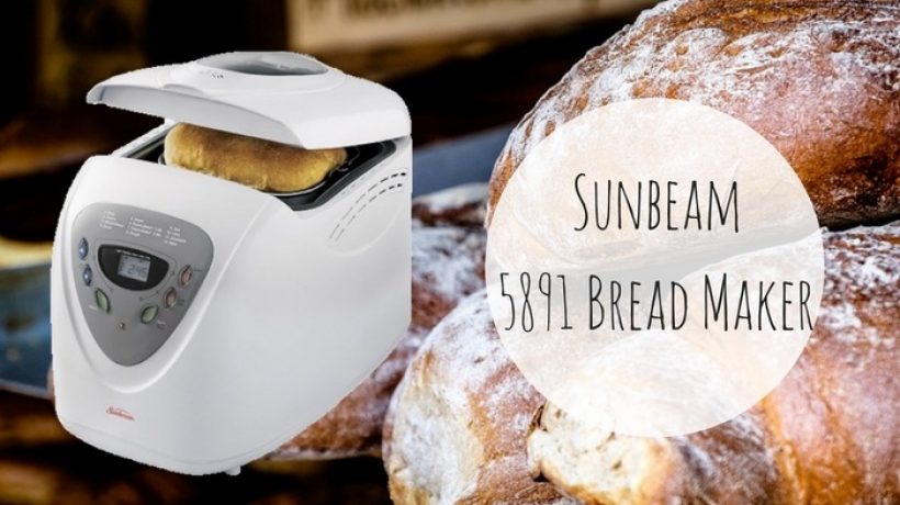 Make Your Own Breads with Sunbeam 5891!