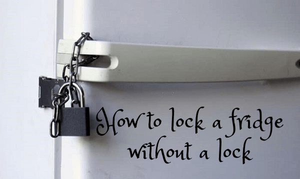 how to lock a fridge without a lock