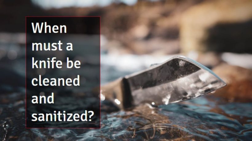 When Must a Knife Be Cleaned and Sanitized